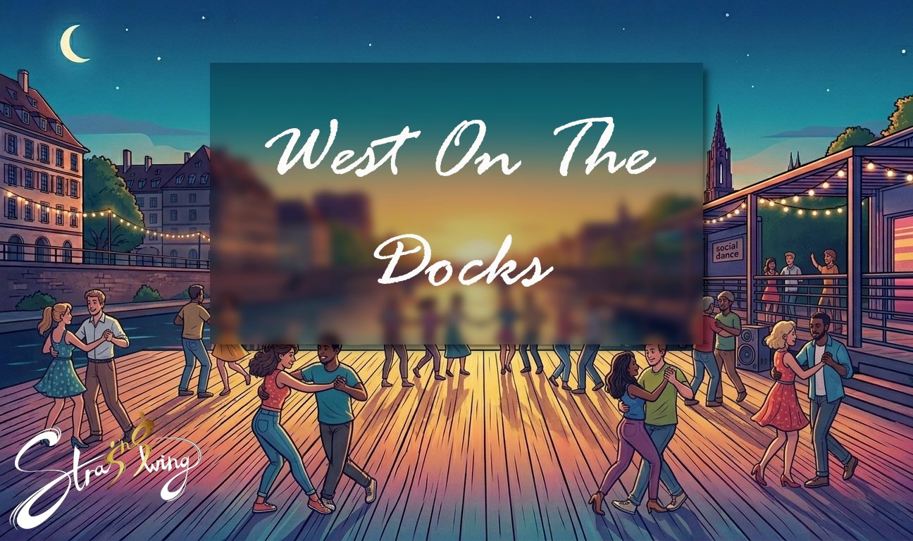 West On The Docks — danseurs de West Coast Swing sur le ponton au bord de l'eau à Strasbourg